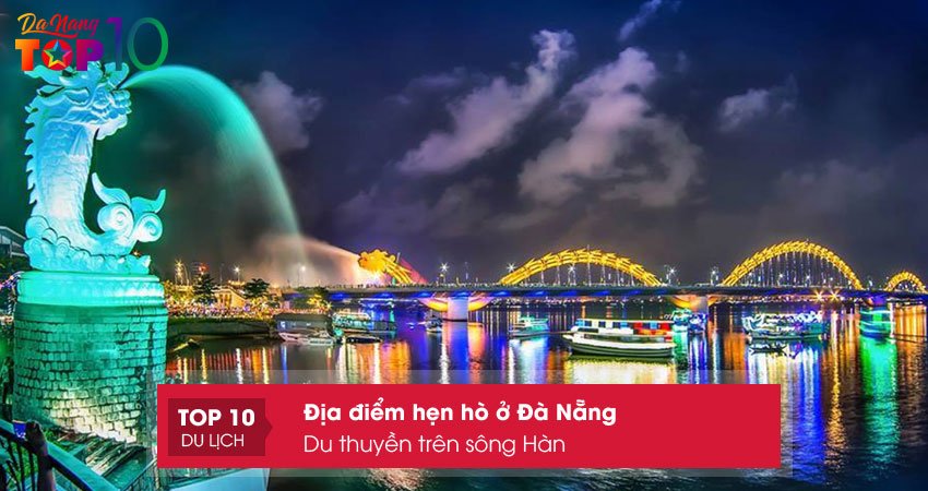 du-thuyen-tren-song-han-dia-diem-hen-ho-o-da-nang-top10danang