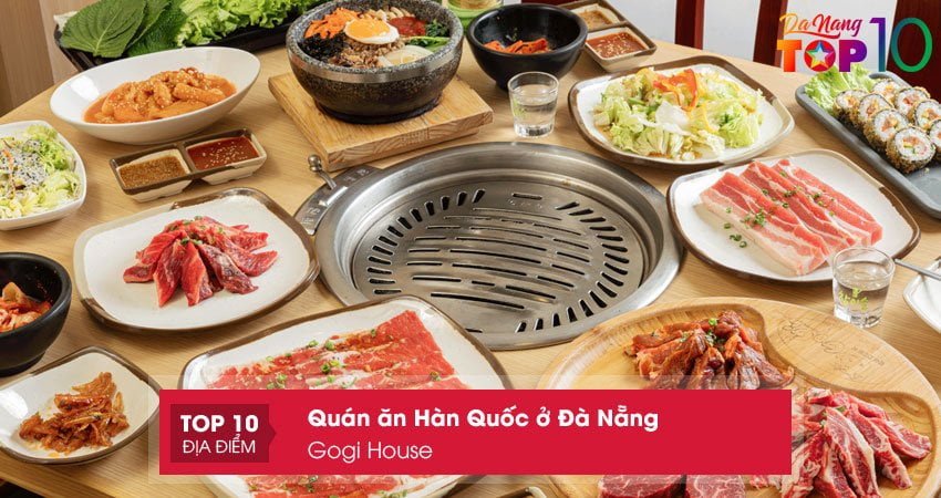 gogi-house-quan-an-han-quoc-ngon-o-da-nang-top10danang