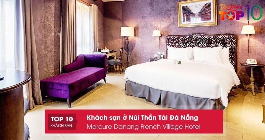 mercure-danang-french-village-hotel-khach-san-o-nui-than-tai-da-nang-sang-trong-top10danang
