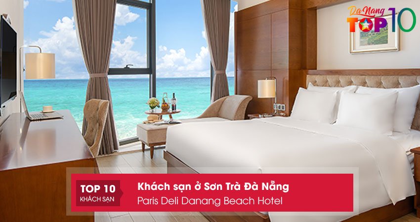 paris-deli-danang-beach-hotel-khach-san-sang-trong-bac-nhat-o-son-tra-da-nangtop10danang