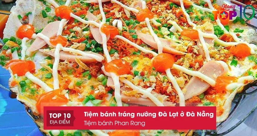 phan-rang-tiem-banh-trang-nuong-da-lat-o-da-nang-top10danang