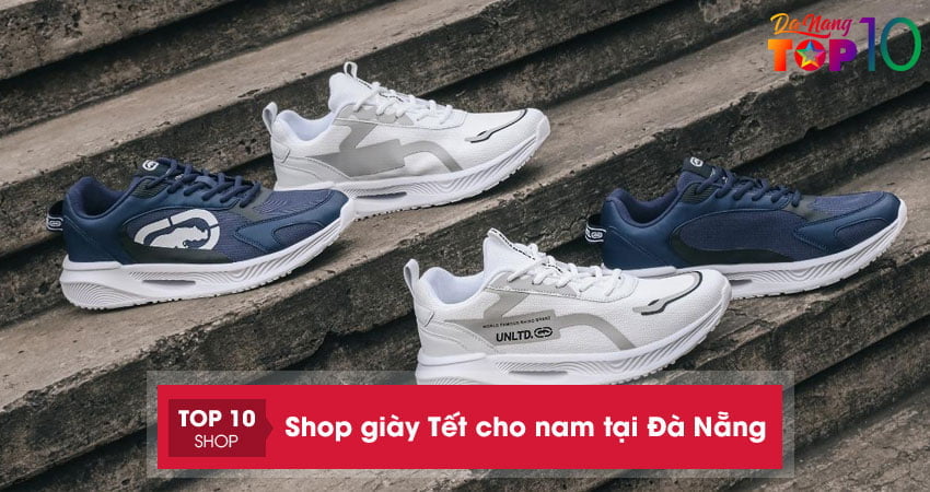 Shop giày Tết cho nam tại Đà Nẵng | Top 25+ địa chỉ ĐẸP, GIÁ TỐT