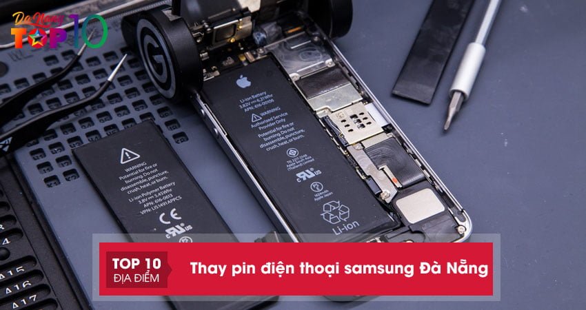 Top 10+ cửa hàng thay pin điện thoại Samsung Đà Nẵng chất lượng, uy tín