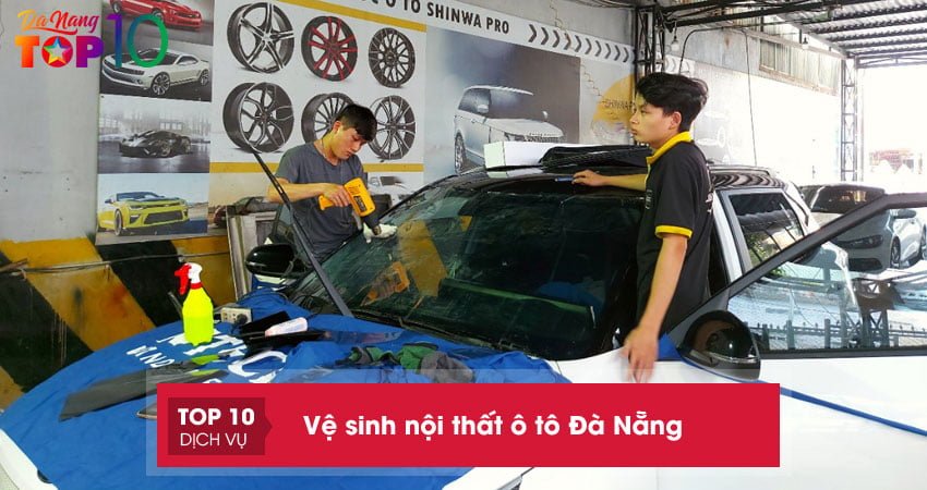Top 10+ địa chỉ vệ sinh nội thất ô tô Đà Nẵng chuyên nghiệp nhất