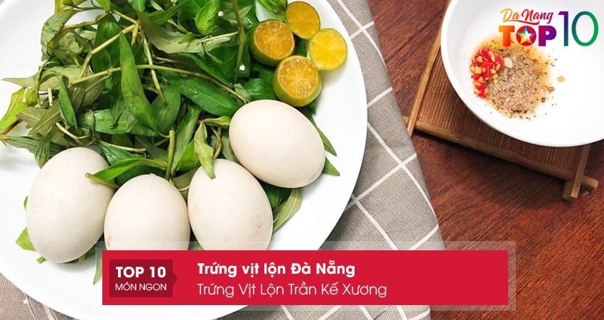 trung-vit-lon-tran-ke-xuong-top10danang