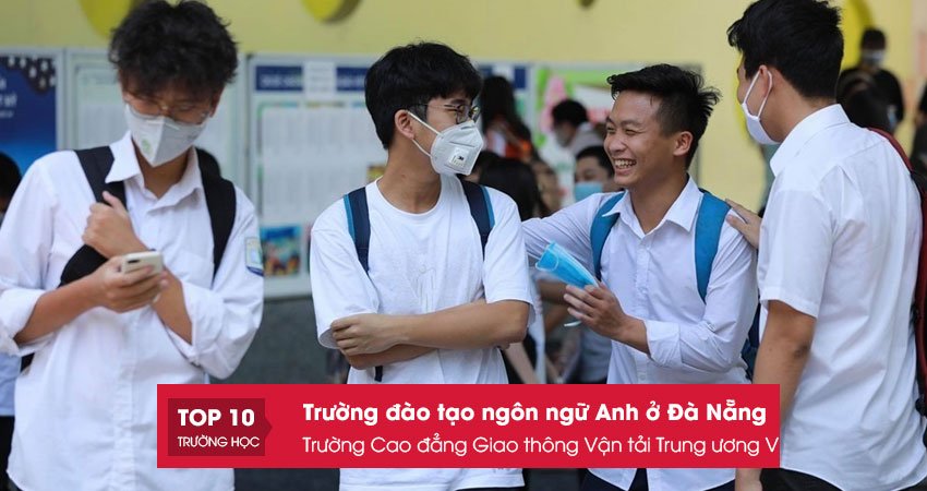 truong-cao-dang-giao-thong-van-tai-trung-uong-v-top10danang