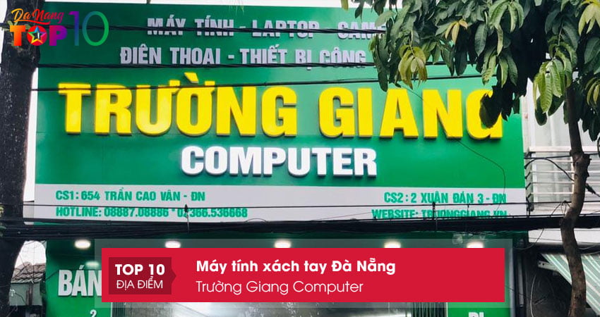 truong-giang-computer-chuyen-ban-may-tinh-xach-tay-da-nang-top10danang