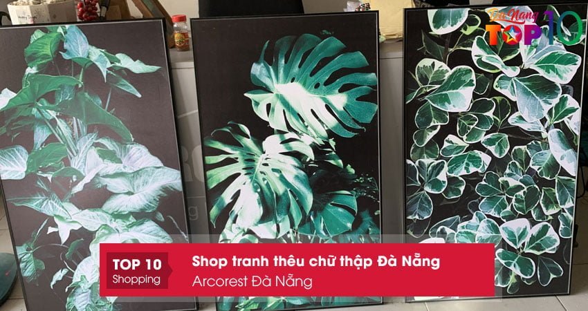 arcorest-da-nang-cua-hang-ban-tranh-theu-chu-thap-o-da-nang-top10danang