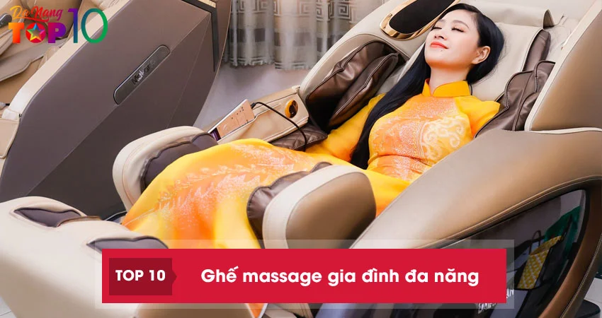 top-5-ghe-massage-gia-dinh-da-nang-duoc-ua-chuong-nhat-hien-nay-top10danang