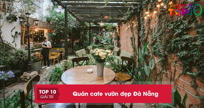 20-quan-cafe-vuon-dep-da-nang-yen-tinh-gan-gui-voi-thien-nhien-top10danang