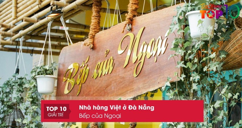 bep-cua-ngoai-nha-hang-viet-o-da-nang-noi-tieng-top10danang