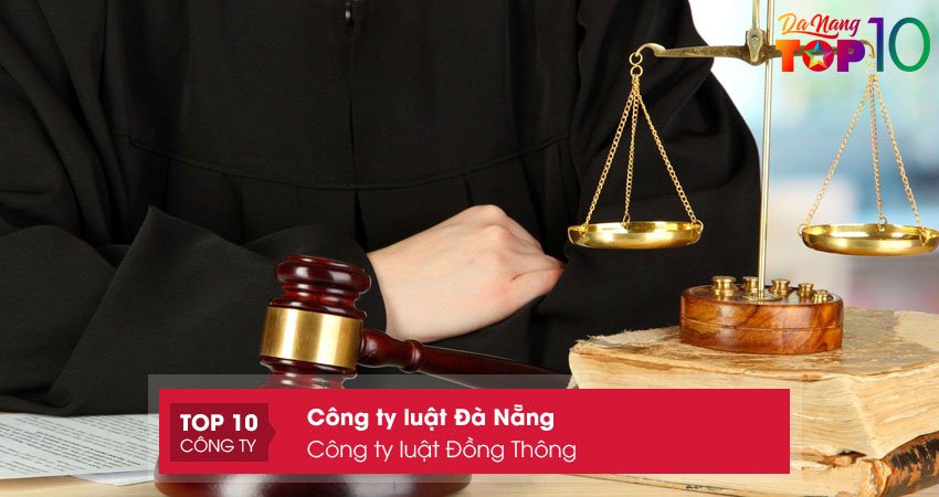 cong-ty-luat-dong-thong-top10danang