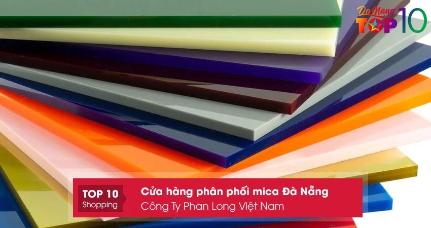cong-ty-phan-long-viet-nam-don-vi-cung-cap-mica-da-nang-top10danang