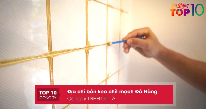 cong-ty-tnhh-lien-a-dia-chi-ban-keo-chit-mach-da-nang-gia-tot-top10danang