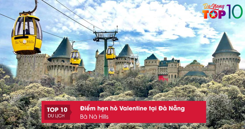 diem-hen-ho-valentine-tai-da-nang-ba-na-hills-top10danang