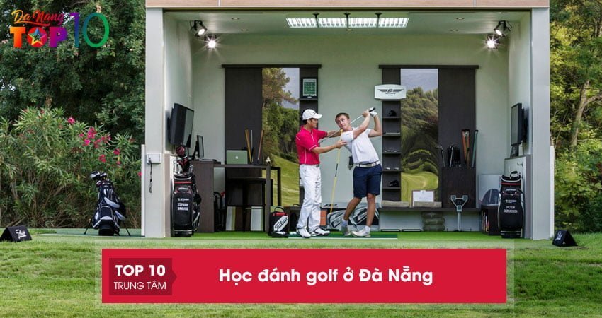 hoc-danh-golf-o-da-nang-10-dia-chi-day-uy-tin-chat-luong-top10danang