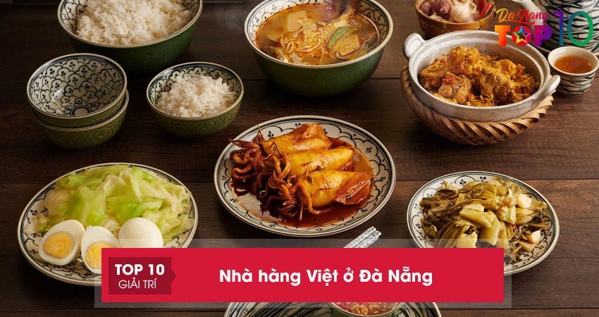 Nhà hàng Việt ở Đà Nẵng | 10+ nhà hàng ngon, chất lượng miễn bàn