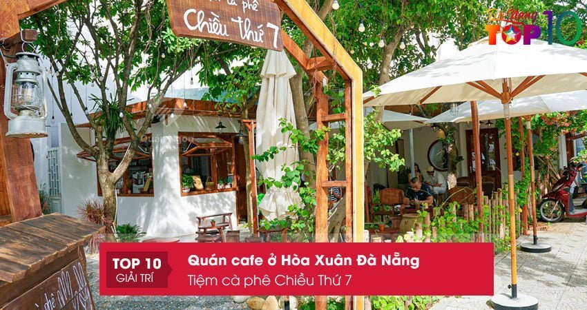 tiem-ca-phe-chieu-thu-7-top10danang