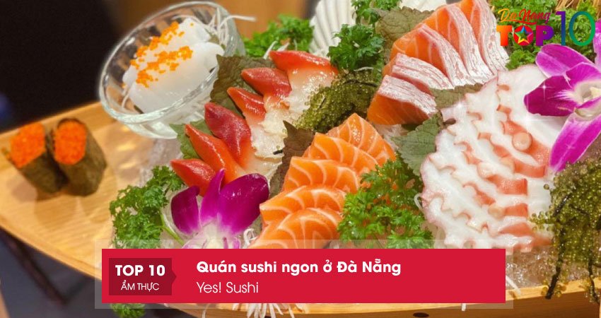 yes-sushi-quan-sushi-ngon-o-da-nang-gia-re-top10danang