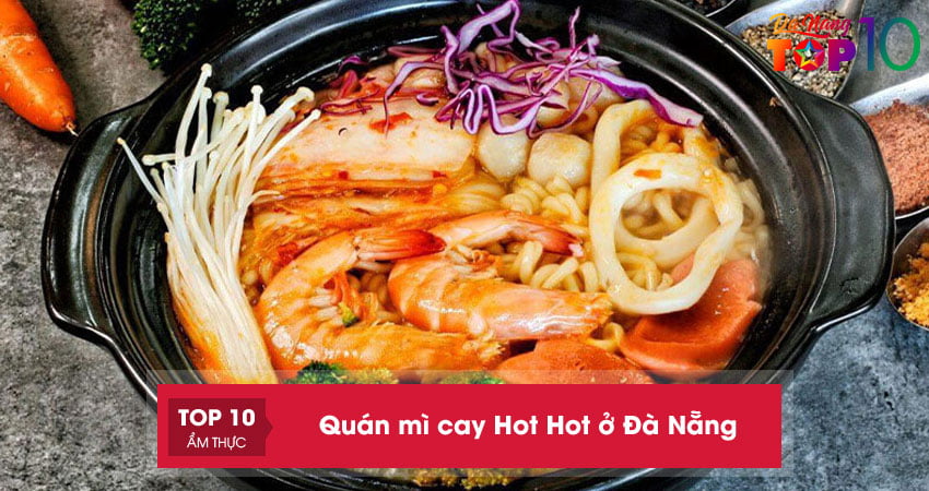 5+ quán mì cay Hot Hot ở Đà Nẵng nổi tiếng chuẩn vị