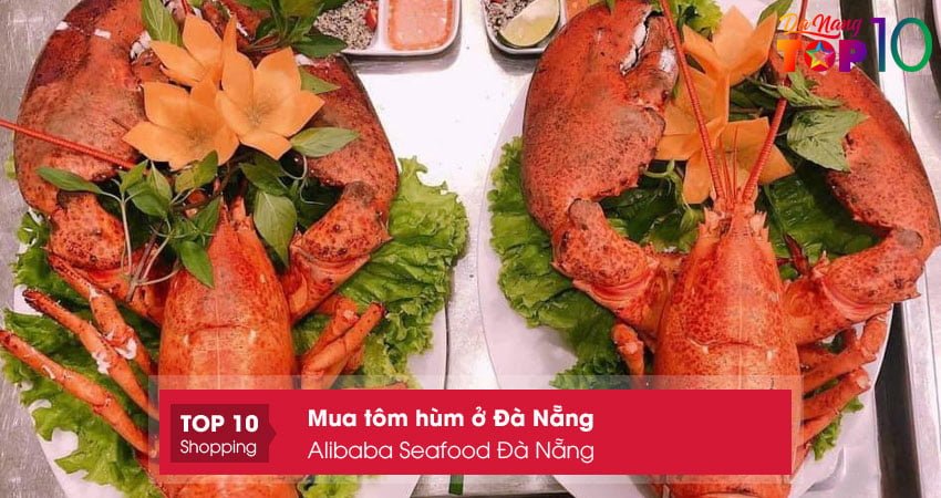 alibaba-seafood-da-nang-mua-tom-hum-o-da-nang-noi-tieng-top10danang