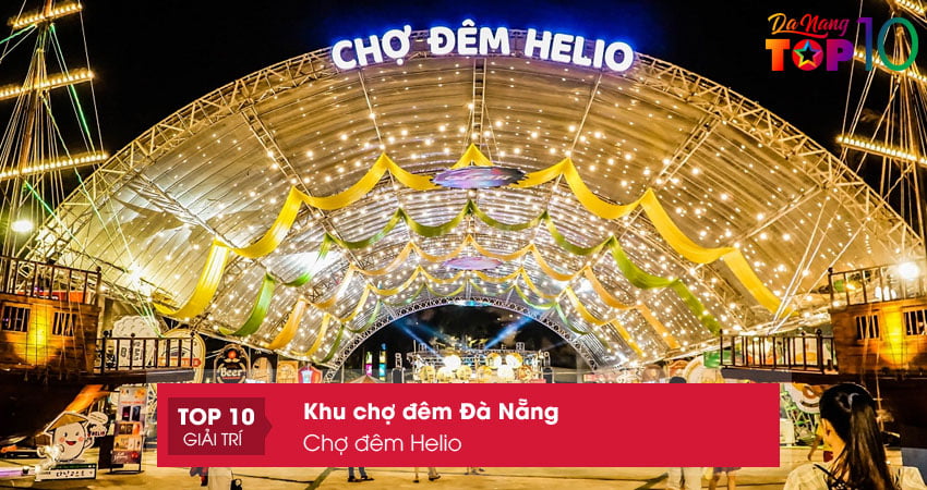 cho-dem-helio-cho-dem-da-nang-noi-tieng-nhat-top10danang