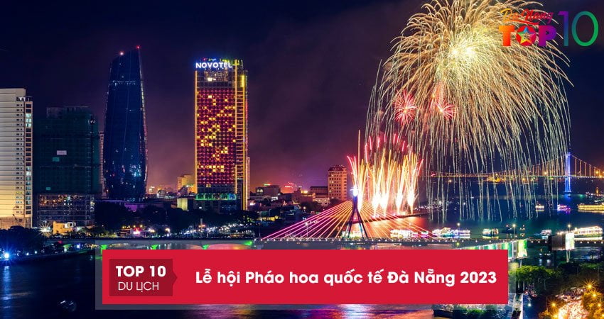Lễ hội Pháo hoa quốc tế Đà Nẵng 2023 trở lại vào đầu tháng 6