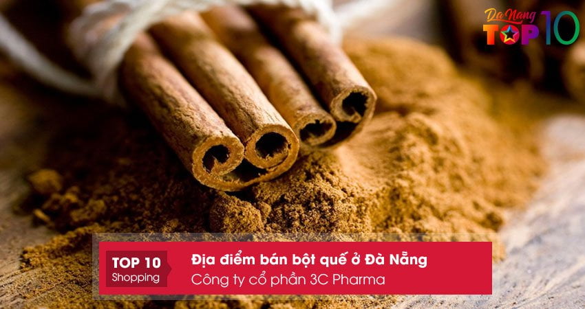 cong-ty-co-phan-3c-pharma-ban-bot-que-o-da-nang-chat-luong-top10danang