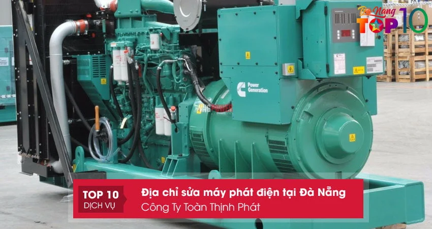 cong-ty-toan-thinh-phat-don-vi-sua-may-phat-dien-tai-da-nang-uy-tin-top10danang