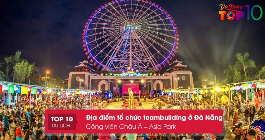 cong-vien-chau-a-asia-park-top10danang