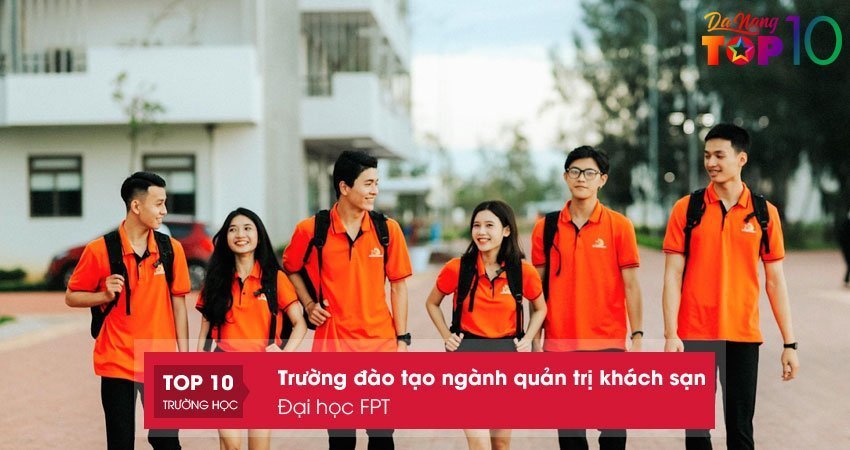 dai-hoc-fpt-nganh-quan-tri-khach-san-o-da-nang-dat-chuan-quoc-te-top10danang