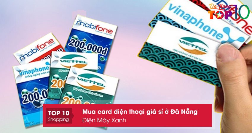 dien-may-xanh-mua-card-dien-thoai-gia-si-o-da-nang-nhieu-menh-gia-top10danang