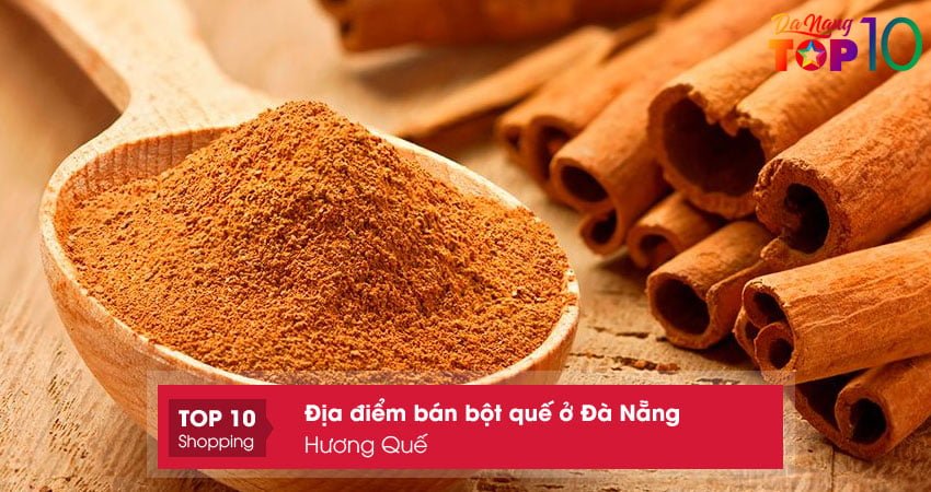 huong-que-ban-bot-que-o-da-nang-nguyen-chat-top10danang