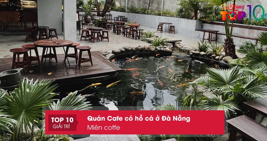 mien-coffe-quan-cafe-co-ho-ca-o-da-nang-dep-nhat-top10danang