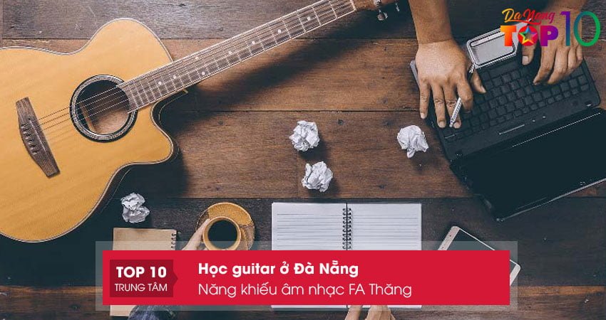 nang-khieu-am-nhac-fa-thang-hoc-guitar-o-da-nang-gia-re-top10danang