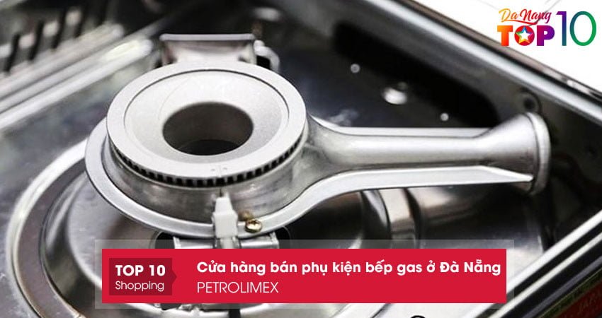 petrolimex-phu-kien-bep-gas-o-da-nang-ben-bi-top10danang