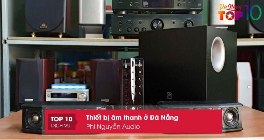 phi-nguyen-audio-cua-hang-thiet-bi-am-thanh-o-da-nang-top10danang