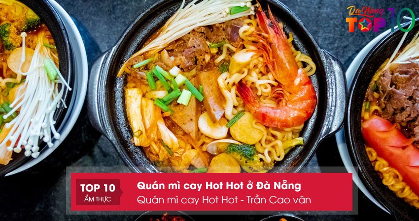 quan-mi-cay-hot-hot-o-da-nang-tran-cao-van-top10danang