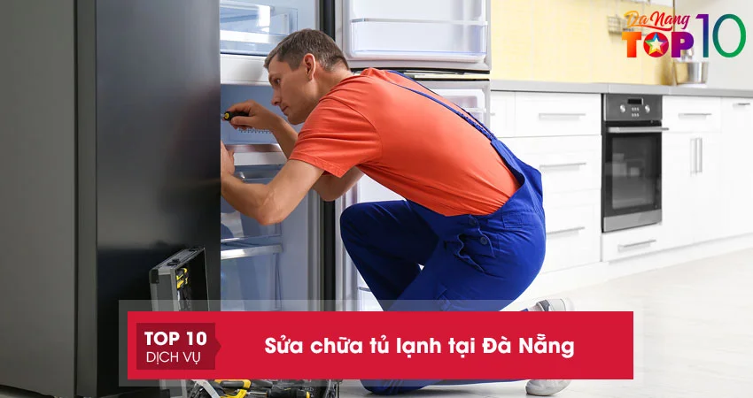 sua-chua-tu-lanh-tai-da-nang-10-dich-vu-uy-tin-hang-dau-top10danang