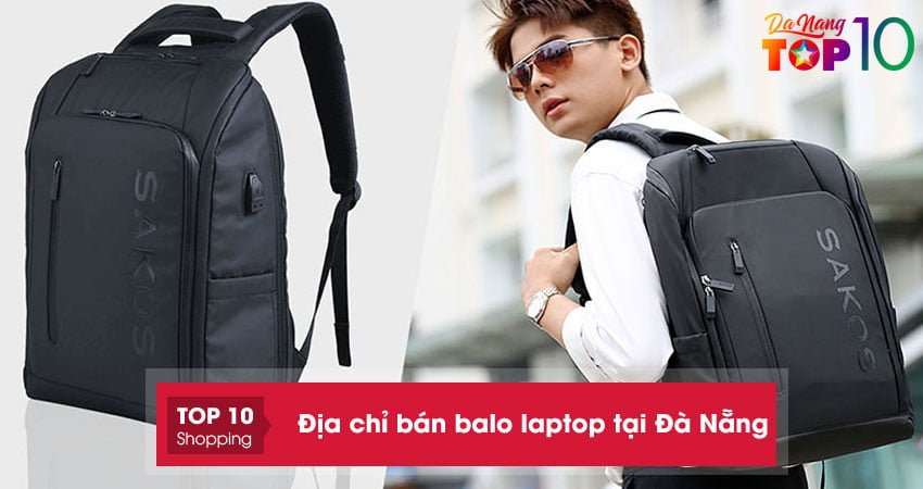 Top 10+ địa chỉ bán balo laptop tại Đà Nẵng chống sốc chống thấm