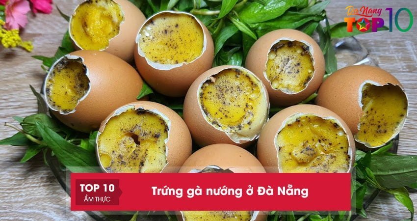 Trứng gà nướng ở Đà Nẵng | 10+ quán ăn siêu NGON siêu ĐÔNG khách