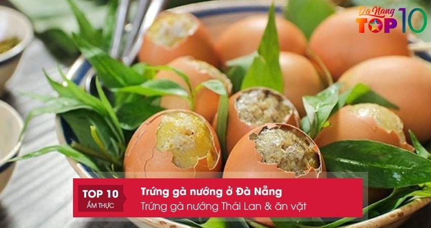 trung-ga-nuong-thai-lan-an-vat-top10danang