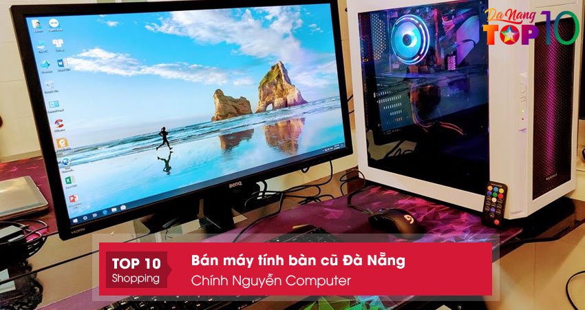 chinh-nguyen-computer-ban-may-tinh-ban-cu-da-nang-uy-tin-nhat-top10danang