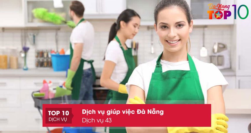 dich-vu-43-dich-vu-giup-viec-da-nang-chuyen-nghiep-top10danang