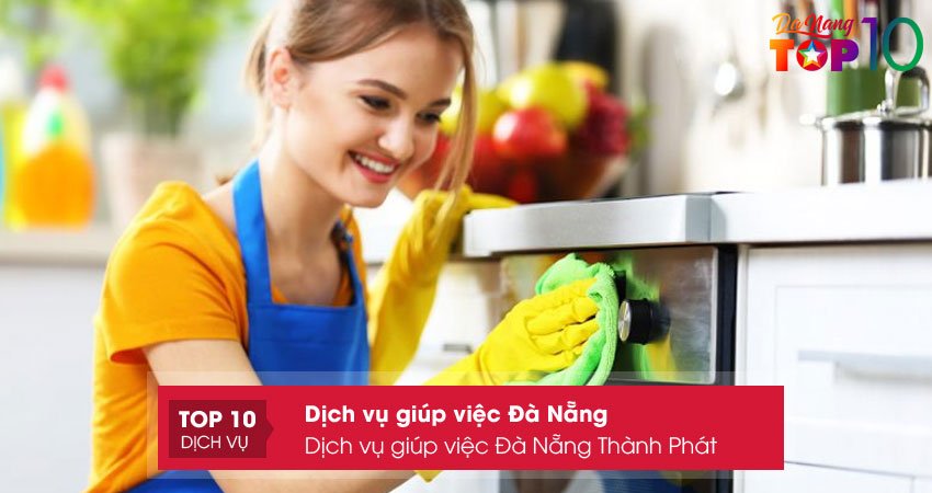 dich-vu-giup-viec-da-nang-thanh-phat-top10danang