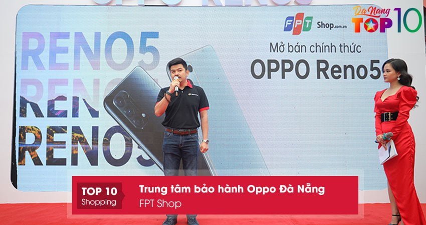 fpt-shop-trung-tam-bao-hanh-oppo-da-nang-uy-tin-nhat-top10danang