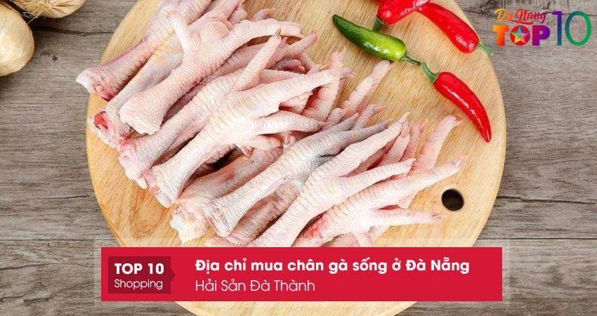 hai-san-da-thanh-mua-chan-ga-song-o-da-nang-gia-si-top10danang