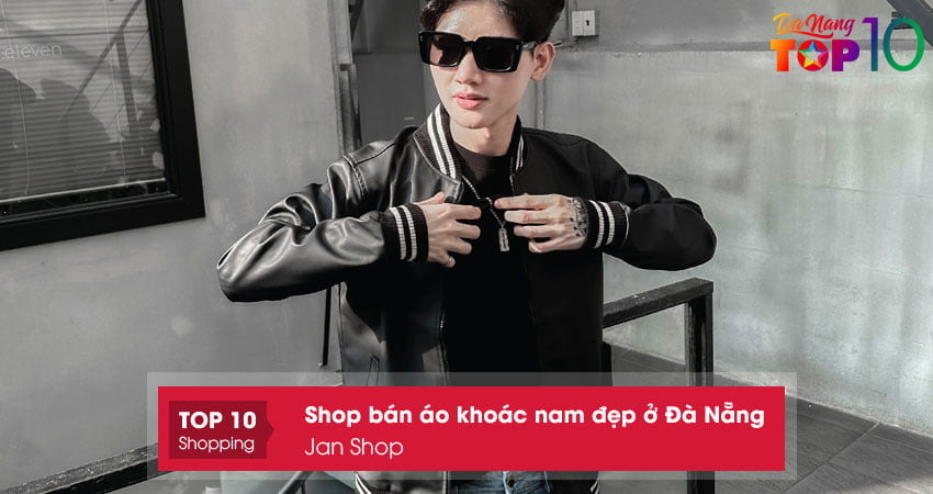 jan-shop-shop-ban-ao-khoac-nam-dep-o-da-nangtop10danang