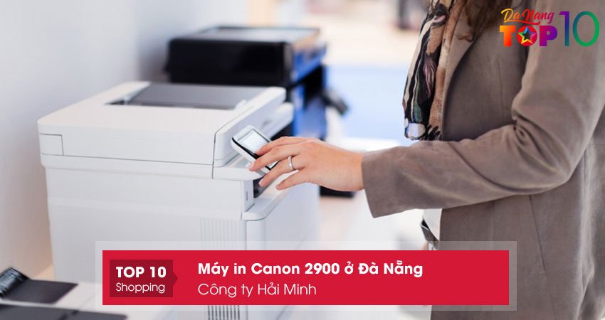 noi-mua-may-in-canon-2900-o-da-nang-uy-tin-cong-ty-hai-minh-top10danang