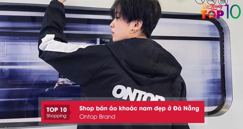 ontop-brand-shop-ban-ao-khoac-nam-dep-o-da-nang-top10danang